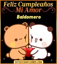 Feliz Cumpleaños mi Amor Baldomero